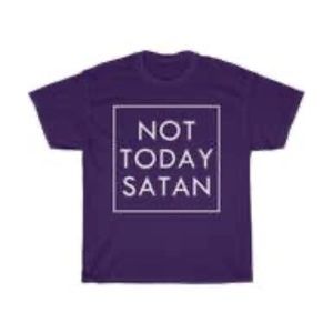 Purple! Large Purple. Not Today Satan tee shirt